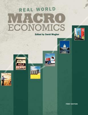 Real World Macroeconomics (FIRST EDITION)