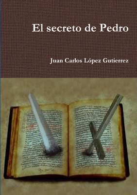 El secreto de Pedro [Spanish] 1326944215 Book Cover