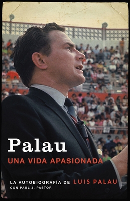 Palau: La Autobiografía de Luis Palau Con Paul ... [Spanish]            Book Cover