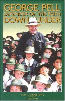 George Pell: Defender of the Faith Down Under 0898709849 Book Cover
