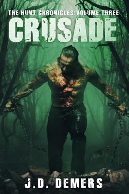 The Hunt Chronicles Volume 3: Crusade 154897689X Book Cover