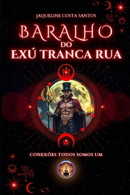 Baralho do Exú Tranca Rua: Guia prático para in... [Portuguese] B0FN4V2Z2W Book Cover
