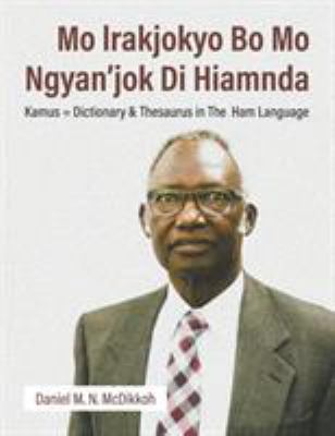 Mo lrakjokyo Bo Mo Ngyan'jok Di Hiamnda: Kamus ... 1641514418 Book Cover