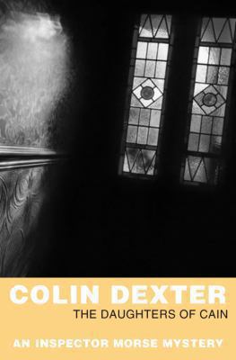 The Daughters of Cain. Colin Dexter 033045126X Book Cover