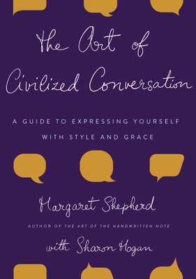 The Art of Civilized Conversation: A Guide to E... 0767921690 Book Cover