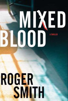 Mixed Blood: A Thriller 080508875X Book Cover