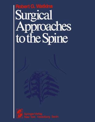 Surgical Approaches to the Spine 0387907580 Book Cover