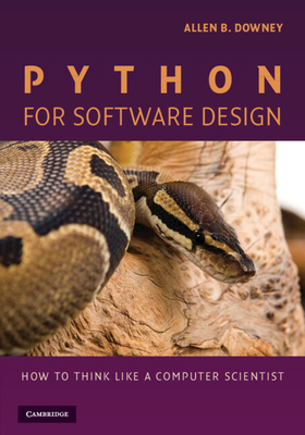Python for Software Design: How to Think Like a... 0521725968 Book Cover