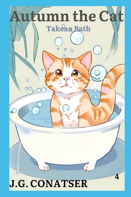 Autumn the Cat: Takes a Bath B0D13RSQ7K Book Cover