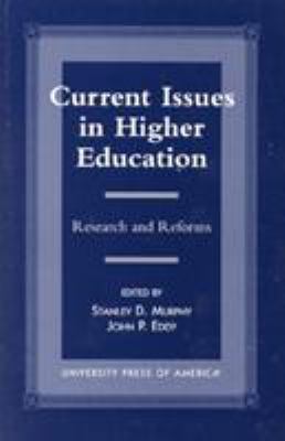 Current Issues in Higher Education: Research an... 0761812180 Book Cover