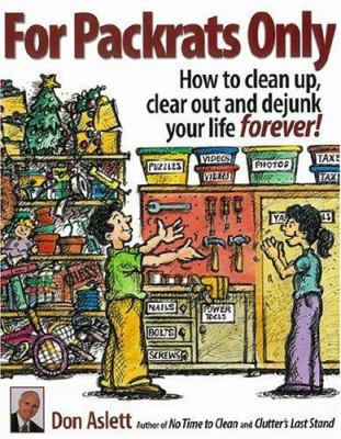 For Packrats Only: How to Clean Up, Clear Out, ... 0937750255 Book Cover