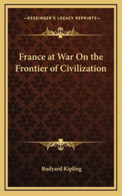 France at War on the Frontier of Civilization 1163224359 Book Cover