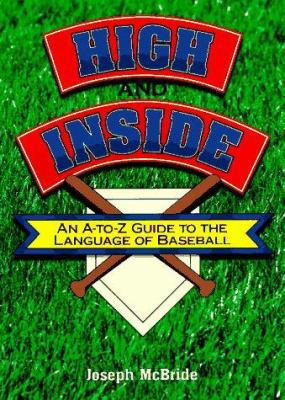 High and Inside: An A-To-Z Guide to the Languag... 0809230232 Book Cover