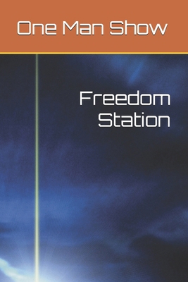 Freedom Station B0B1F17GHC Book Cover