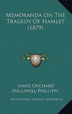 Memoranda On The Tragedy Of Hamlet (1879) 116893186X Book Cover