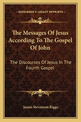 The Messages Of Jesus According To The Gospel O... 1163292168 Book Cover