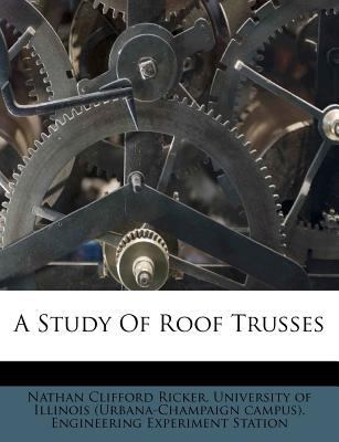 A Study of Roof Trusses 1178711358 Book Cover