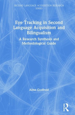 Eye Tracking in Second Language Acquisition and... 113802466X Book Cover