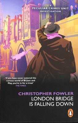 Bryant & May - London Bridge is Falling Down            Book Cover