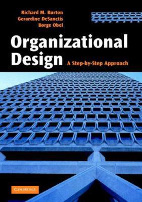 Organizational Design: A Step-by-Step Approach 0521851769 Book Cover