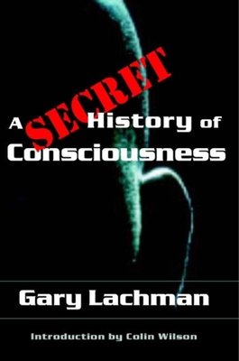 A Secret History of Consciousness B0092I15OG Book Cover