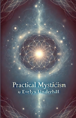 Practical Mysticism(Illustrated) 3362019625 Book Cover