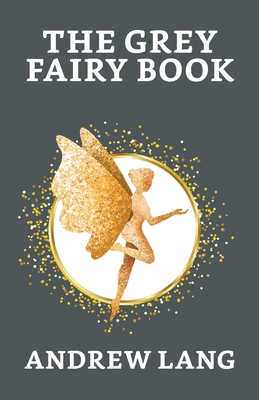 The Grey Fairy Book B0C3RRY8ZS Book Cover