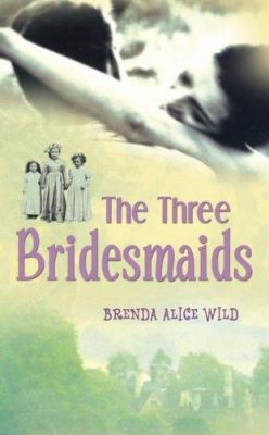 The Three Bridesmaids 184401553X Book Cover
