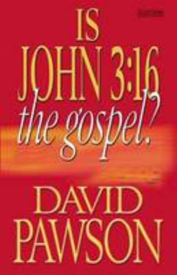 Is John 3:16 the Gospel? 1901949559 Book Cover