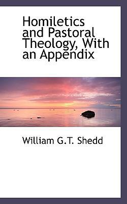 Homiletics and Pastoral Theology, with an Appendix 1116658054 Book Cover