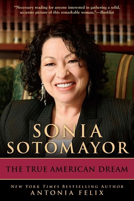Sonia Sotomayor: The True American Dream B0085SIBT6 Book Cover