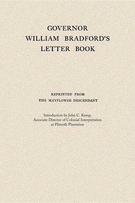 Governor William Bradford's Letter Book 1557095809 Book Cover