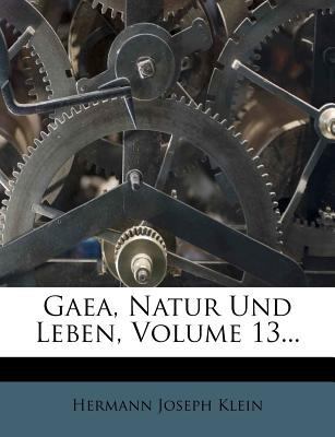 Gaea, Natur und Leben. [German] 1272304922 Book Cover
