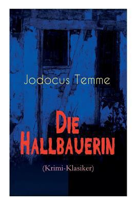 Die Hallbauerin (Krimi-Klasiker): Historischer ... 802731125X Book Cover