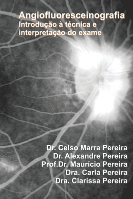 Angiofluoresceinografia: Introdução a Interpret... [Portuguese] B09GJPG68S Book Cover