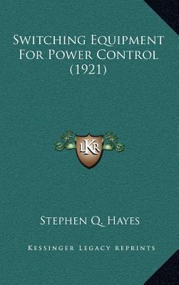 Switching Equipment For Power Control (1921) 1164432273 Book Cover