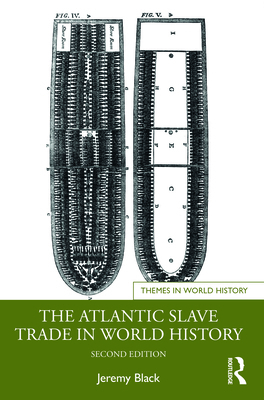 The Atlantic Slave Trade in World History 1032599847 Book Cover