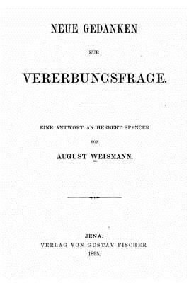 Neue Gedanken zur Vererbungsfrage eine Antwort ... [German] 1530005728 Book Cover