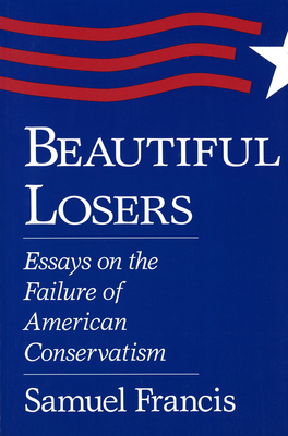 Beautiful Losers: Essays on the Failure of Amer... 0826209769 Book Cover