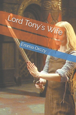 Lord Tony's Wife B08T4H7FLW Book Cover