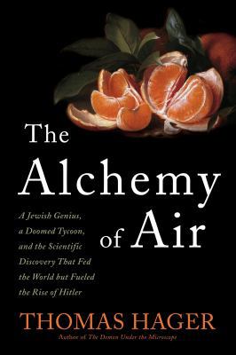 The Alchemy of Air: A Jewish Genius, a Doomed T... 0307351785 Book Cover