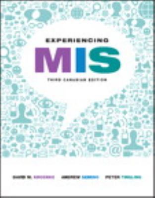 Experiencing MIS, Third Canadian Edition (3rd E... 0132615665 Book Cover