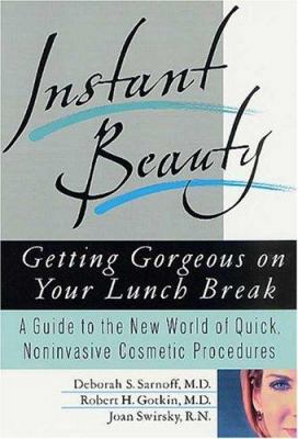 Instant Beauty: Getting Gorgeous on Your Lunch ... 031228697X Book Cover