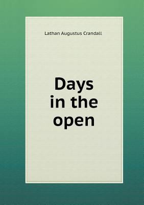 Days in the Open 5518432585 Book Cover