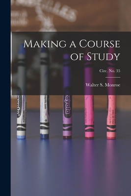 Making a Course of Study; circ. No. 35 1015192092 Book Cover