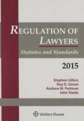 Regulation of Lawyers: Statutes & Standards 1454841079 Book Cover