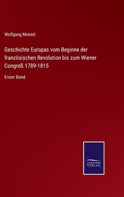 Geschichte Europas vom Beginne der französische... [German] 375254631X Book Cover