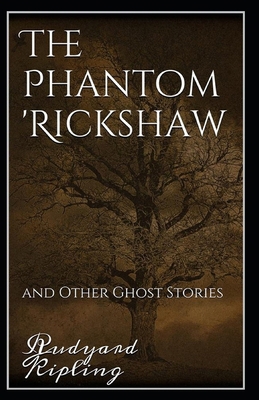 Paperback The Phantom Rickshaw and Other Ghost Stories Annotated Book