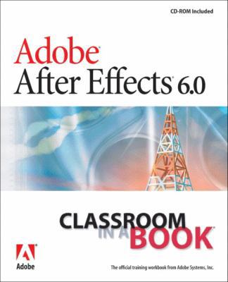 Adobe After Effects 6.0 Classroom in a Book [Wi... 0321193792 Book Cover