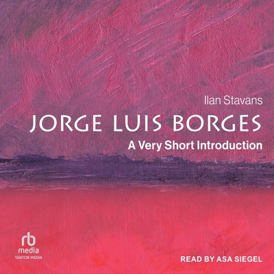 Jorge Luis Borges: A Very Short Introduction B0GV1MJSHT Book Cover